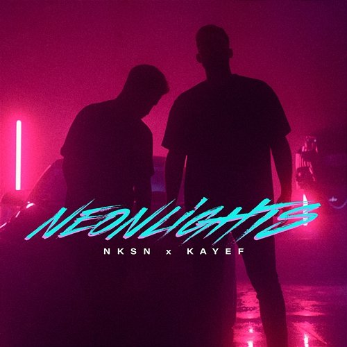 Neonlights NKSN & Kayef