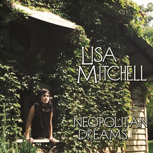 Neopolitan Dreams Lisa Mitchell
