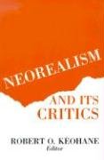 Neorealism and Its Critics Eohane Robert