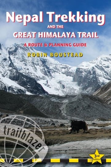 Nepal Trekking & The Great Himalaya Trail: A Route & Planning Guide Opracowanie zbiorowe