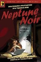 Neptune Noir: Unauthorized Investigations Into Veronica Mars Benbella Books