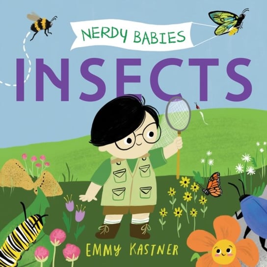 Nerdy Babies: Insects Kastner Emmy