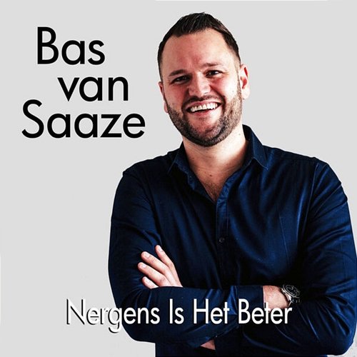 Nergens Is Het Beter Bas Van Saaze