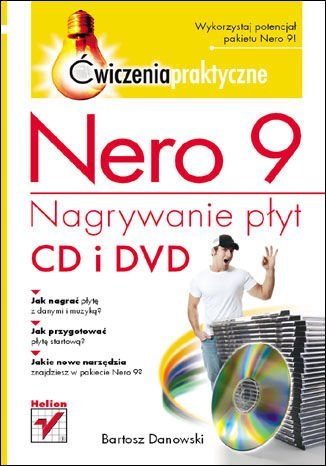 Nero 9. Nagrywanie płyt CD i DVD. Ćwiczenia praktyczne - ebook PDF Danowski Bartosz