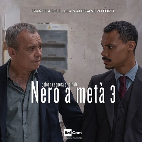Nero a metà 3 Francesco De Luca & Alessandro Forti