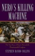 Nero's Killing Machine: The True Story of Rome's Remarkable 14th Legion Dando-Collins Stephen