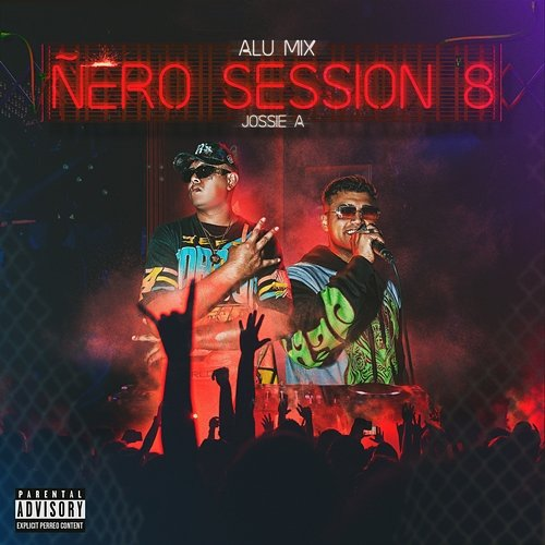 Ñero Session 8 Jossie A, Alu Mix