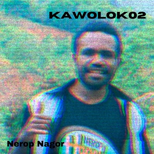 Nerop Nagor Kawolok02