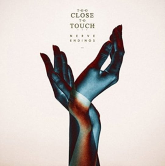 Nerve Endings Too Close To Touch