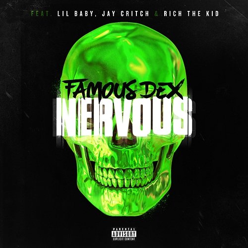 Nervous Famous Dex feat. Lil Baby, Jay Critch, Rich The Kid