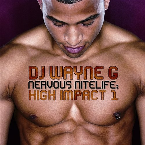 Nervous Nitelife: High Impact 1 DJ Wayne G