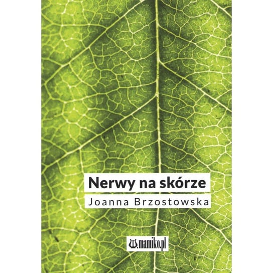 Nerwy na skórze Joanna Brzostowska