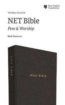 NET Bible, Pew and Worship, Hardcover, Black, Comfort Print: Holy Bible Nelson Thomas
