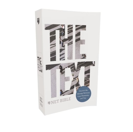 NET, The TEXT Bible, Paperback, Comfort Print. Uncover the message between God, humanity, and you Thomas Nelson Publishers