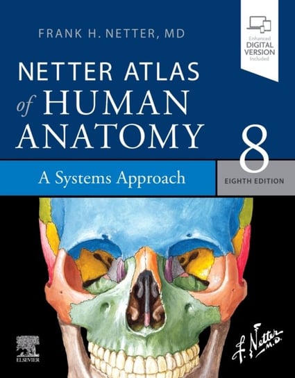 Netter Atlas of Human Anatomy: A Systems Approach: paperback + eBook Frank H. Netter