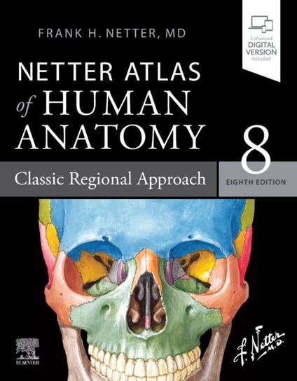 Netter Atlas of Human Anatomy: Classic Regional Approach: paperback + eBook Frank H. Netter