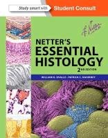 Netter's Essential Histology Ovalle William K., Nahirney Patrick C.