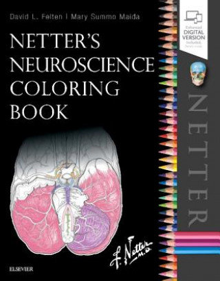 Netter's Neuroscience Coloring Book Felten David L., Maida Mary E.