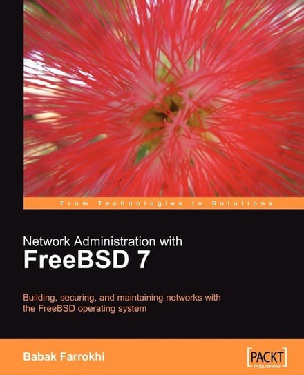 Network Administration with Freebsd Farrokhi Babak