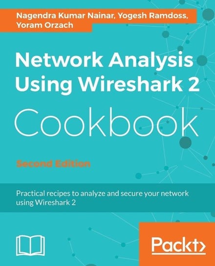 Network Analysis Using Wireshark 2 Cookbook Nagendra Kumar Nainar