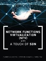 Network Functions Virtualization (NFV) with a Touch of SDN Chayapathi Rajendra, Hassan Syed, Shah Paresh