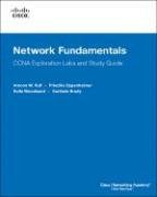 Network Fundamentals, CCNA Exploration Labs and Study Guide Rufi Antoon, Oppenheimer Priscilla, Woodward Belle, Brady Gerlinde