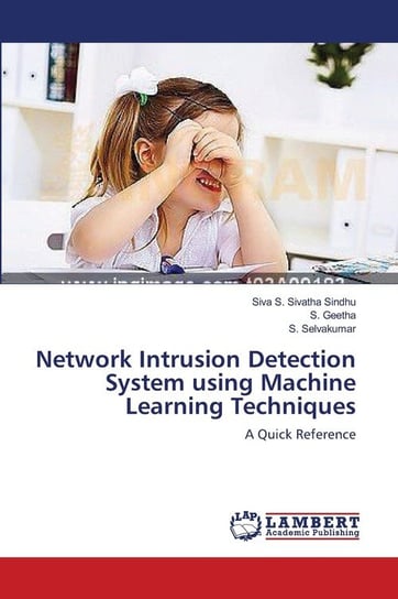 Network Intrusion Detection System using Machine Learning Techniques Sindhu Siva S. Sivatha