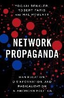 Network Propaganda: Manipulation, Disinformation, and Radicalization in American Politics Benkler Yochai, Faris Robert, Roberts Hal