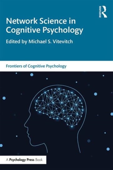Network Science in Cognitive Psychology Opracowanie zbiorowe