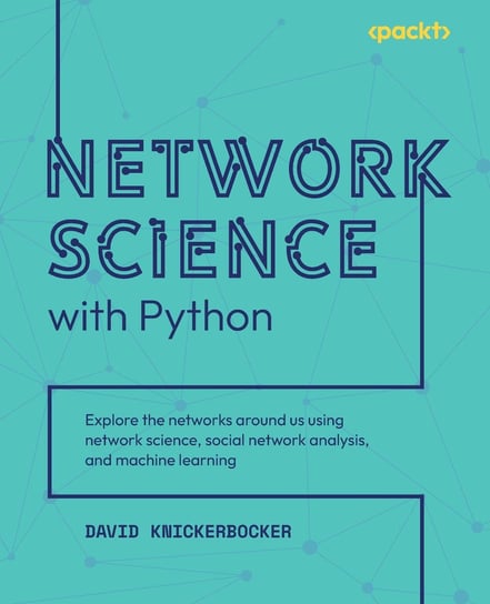 Network Science with Python - ebook epub David Knickerbocker