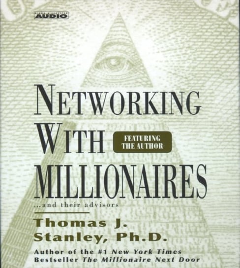 Networking with Millionnaires Stanley Thomas J.
