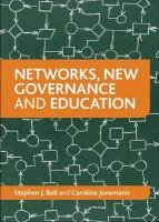 Networks, new governance and education Ball Stephen J., Junemann Carolina