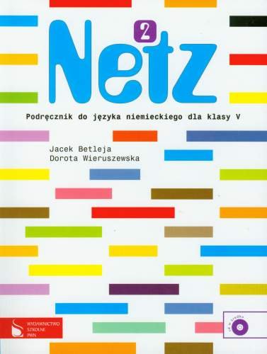 Netz 2. Podręcznik do języka niemieckiego dla klasy 5 Betleja Jacek, Wieruszewska Dorota
