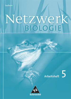 Netzwerk Biologie 5. Klasse. Arbeitsheft. Sachsen Schroedel Verlag Gmbh, Schroedel
