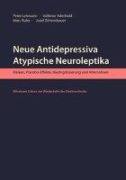 Neue Antidepressiva, atypische Neuroleptika Lehmann Peter, Aderhold Volkmar, Rufer Marc, Zehentbauer Josef