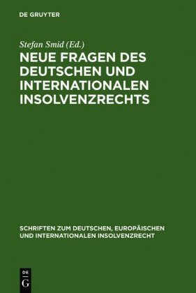 Neue Fragen des deutschen und internationalen Insolvenzrechts Smid Stefan