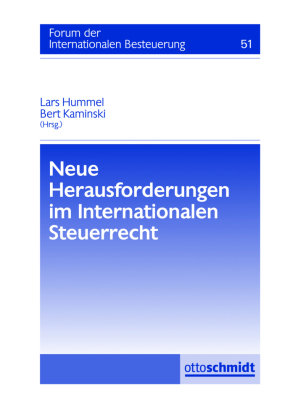 Neue Herausforderungen im Internationalen Steuerrecht Schmidt (Otto), Köln