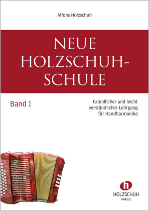 Neue Holzschuh-Schule 1 Musikverlag Holzschuh, Holzschuh A.