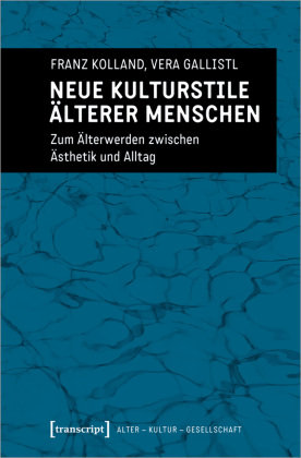 Neue Kulturstile älterer Menschen transcript