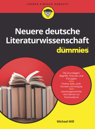 Neuere Deutsche Literaturwissenschaft für Dummies Wiley-VCH Dummies