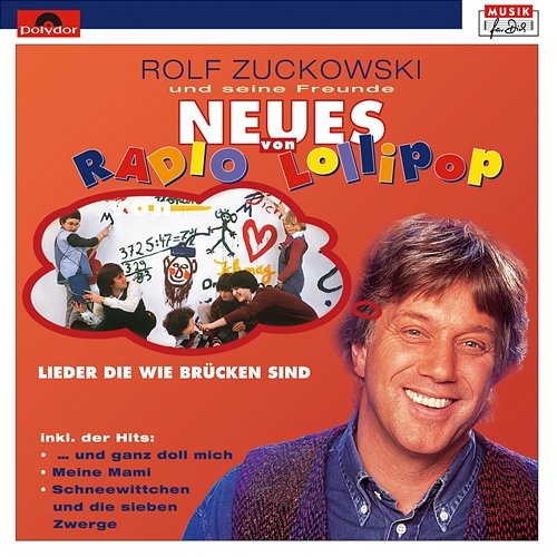 Neues von Radio Lollipop (Lieder, die wie Brücken sind) Rolf Zuckowski und seine Freunde