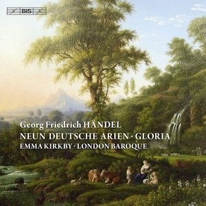 Neun Deutsche Arien, HWV202–10; Trio Sonata in F major, HWV392; Gloria London Baroque, Kirkby Emma