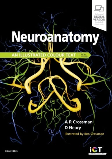 Neuroanatomy: an Illustrated Colour Text Alan R. Crossman, David Neary