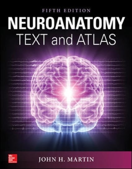 Neuroanatomy Text and Atlas John Martin