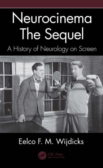 Neurocinema-The Sequel: A History of Neurology on Screen Opracowanie zbiorowe