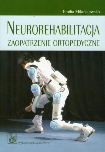 Neurorehabilitacja Zaopatrzenie Ortopedyczne Mikołajewska Emilia