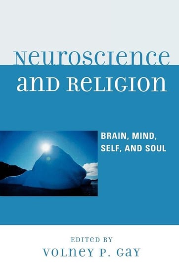 Neuroscience and Religion Gay Volney P.