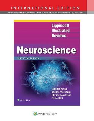 Neuroscience, International Edition (Lippincott Illustrated Reviews Series) Akesson Elizabeth