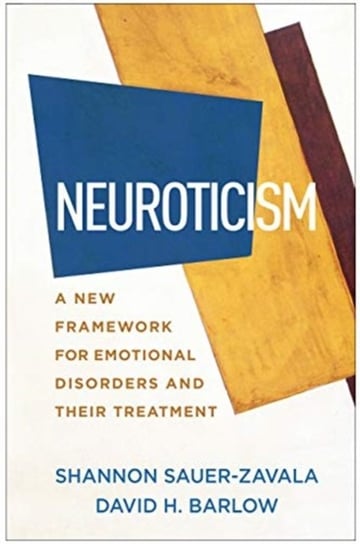 Neuroticism: A New Framework for Emotional Disorders and Their Treatment Opracowanie zbiorowe