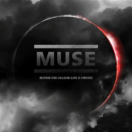 Neutron Star Collision [Love Is Forever] Muse